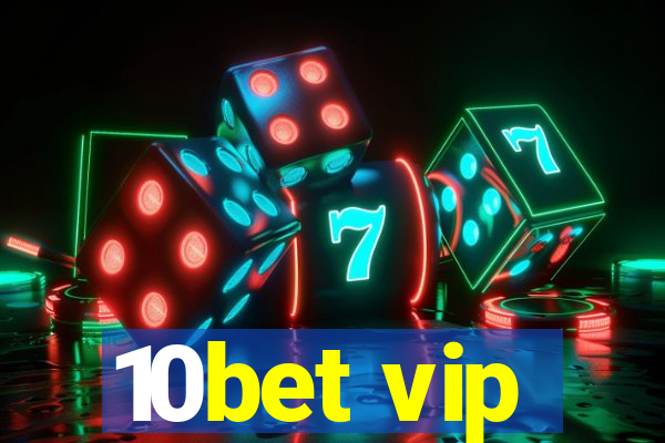 10bet vip